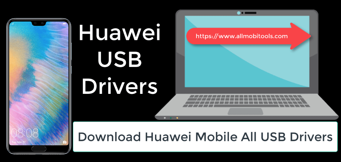 Download Huawei Mobile All USB Drivers (2024) For Windows 7/8/10